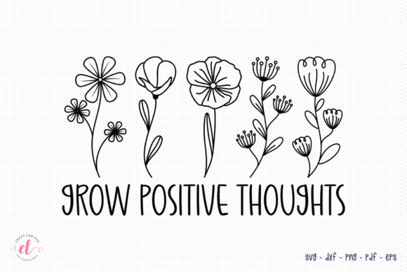 Review: Grow Positive Thoughts Wildflower SVG