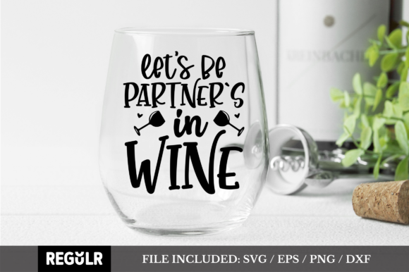 Review: Let’s Be Partners in Wine SVG for Embroidery