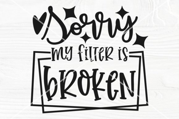 Review: Sorry My Filter is Broken SVG for Embroidery