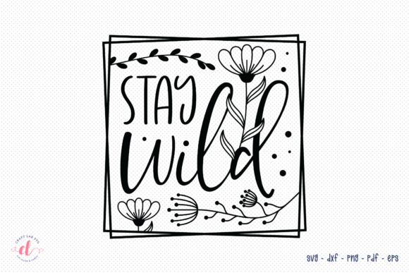 Review: Stay Wild, Wildflower SVG for Embroidery